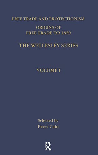 Free Trade and Protectionism (Four-volume Boxed Set) (Wellesley)