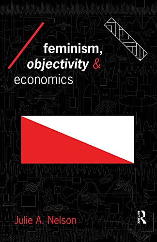 Stock image for Feminism, Objectivity and Economics for sale by Blackwell's