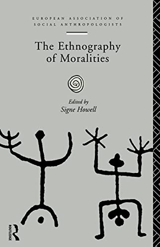 9780415133593: The Ethnography of Moralities (European Association of Social Anthropologists)