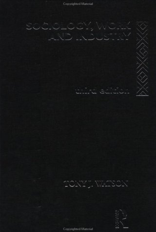 Imagen de archivo de Sociology, Work and Industry: Fifth Edition a la venta por Anybook.com