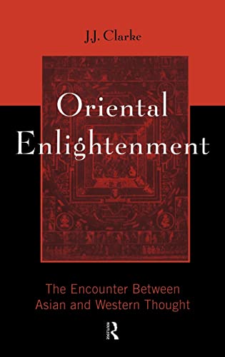 Stock image for Oriental Enlightenment: The Encounter Between Asian and Western Thought for sale by Chiron Media