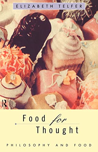 9780415133821: Food for Thought: Philosophy and Food