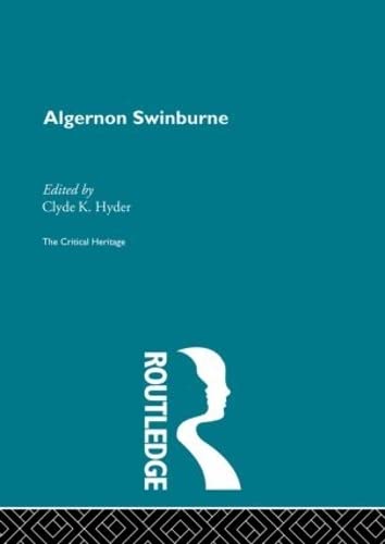Stock image for Algernon Swinburne: The Critical Heritage for sale by Chiron Media