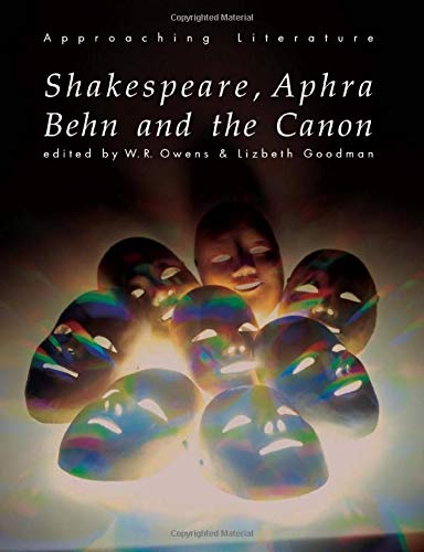 9780415135757: Shakespeare, Aphra Behn and the Canon (Approaching Literature)