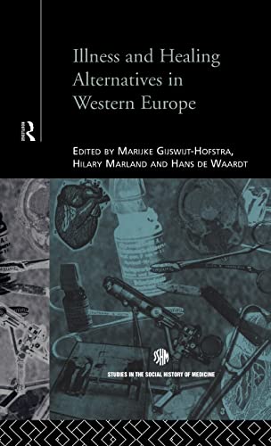 Stock image for Illness and Healing Alternatives in Western Europe (Routledge Studies in the Social History of Medicine) for sale by Chiron Media