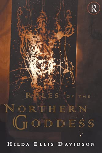 Roles of the Northern Goddess (9780415136112) by Davidson, Dr Hilda Ellis