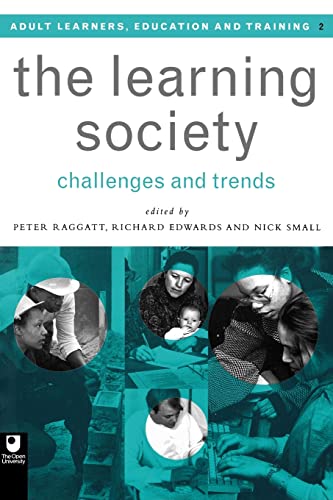 Beispielbild fr The Learning Society: Challenges and Trends: 2 (Adult Learners: Education & Training) zum Verkauf von AwesomeBooks