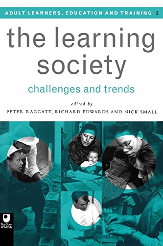 Imagen de archivo de The Learning Society: Challenges and Trends: 2 (Adult Learners: Education & Training) a la venta por AwesomeBooks