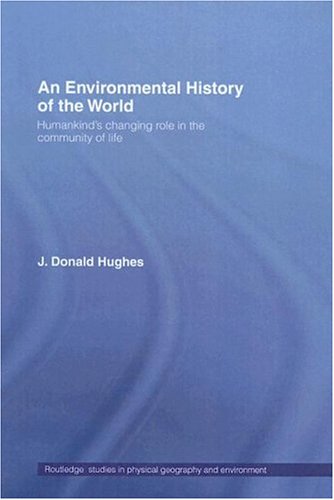 9780415136181: An Environmental History of the World: Humankind's Changing Role in the Community of Life