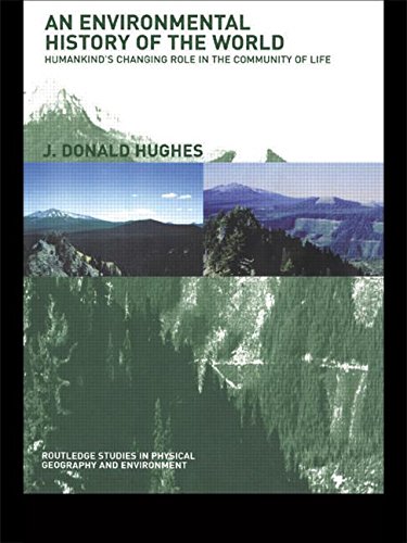 9780415136198: An Environmental History of the World: Humankind's Changing Role in the Community of Life (Routledge Studies in Physical Geography and Environment)