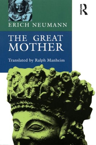 THE GREAT MOTHER An Analysis of the Archetype - NEUMANN, Erich trans. Ralph Manheim