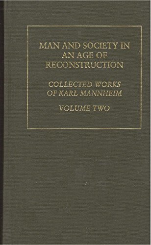 Man and Society in an Age of Reconstruction: Studies in Modern Social Structure (Routledge Classics in Sociology) (9780415136747) by Mannheim, Karl