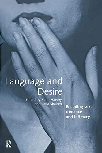 Beispielbild fr Language and Desire: Encoding Sex, Romance and Intimacy zum Verkauf von WorldofBooks