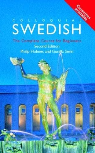 Colloquial Swedish (Colloquial Series (Book Only)) 2nd Edition (9780415137164) by Holmes, Philip; Serin, Gunilla