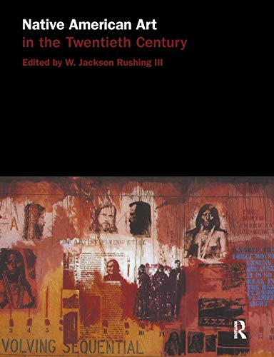 9780415137485: Native American Art in the Twentieth Century: Makers, Meanings, Histories