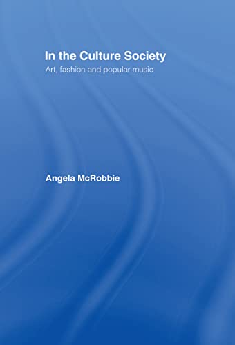 9780415137492: In the Culture Society: Art, Fashion and Popular Music