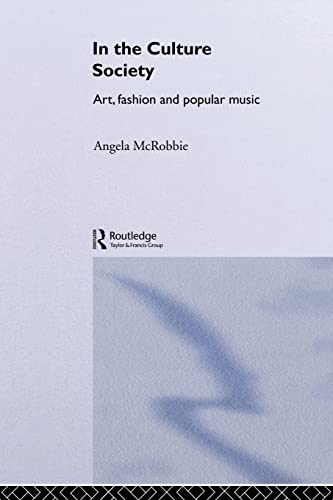 Beispielbild fr In the Culture Society : Art, Fashion and Popular Music zum Verkauf von Better World Books Ltd