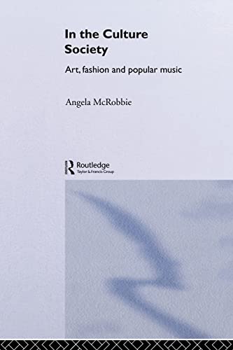 Stock image for In the Culture Society : Art, Fashion and Popular Music for sale by Better World Books