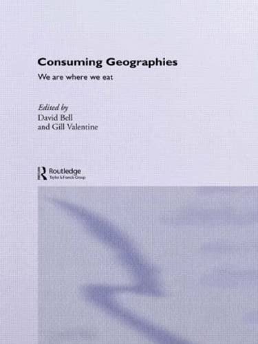 9780415137683: Consuming Geographies: We Are Where We Eat