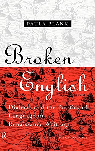 9780415137799: Broken English: Dialects and the Politics of Language in Renaissance Writings