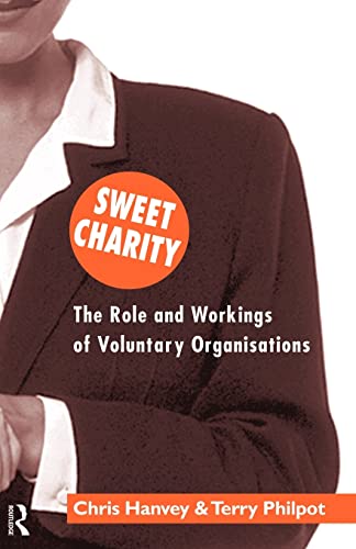 Beispielbild fr Sweet Charity : The Role and Workings of Voluntary Organizations zum Verkauf von Blackwell's