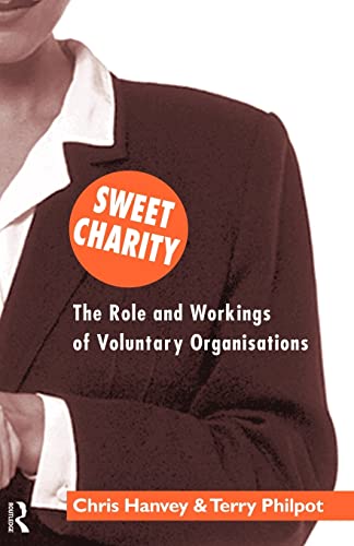 Imagen de archivo de Sweet Charity: The Role and Workings of Voluntary Organizations: Role and Workings of Voluntary Organisations a la venta por AwesomeBooks