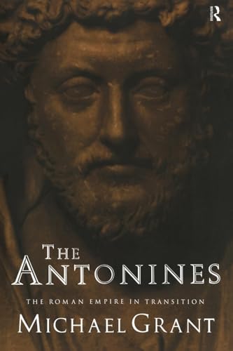 9780415138147: The Antonines: The Roman Empire in Transition