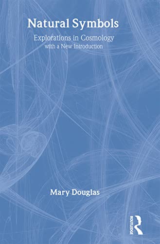 Natural Symbols: Explorations in Cosmology (9780415138260) by Douglas, Mary