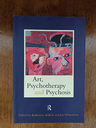 Beispielbild fr Art, Psychotherapy and Psychosis zum Verkauf von Blackwell's