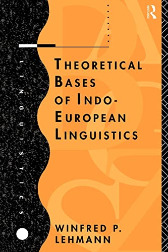 Stock image for Theoretical Bases of Indo-European Linguistics for sale by HPB-Emerald
