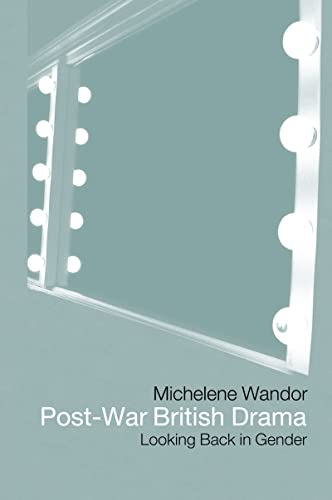 Beispielbild fr Post-War British Drama: Looking Back in Gender. (HARDCOVER EDITION) zum Verkauf von Atticus Books