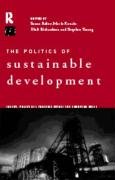 9780415138741: Politics of Sustainable Development (Global Environmental Change Series)