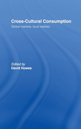 Beispielbild fr Cross-Cultural Consumption : Global Markets, Local Realities zum Verkauf von Better World Books