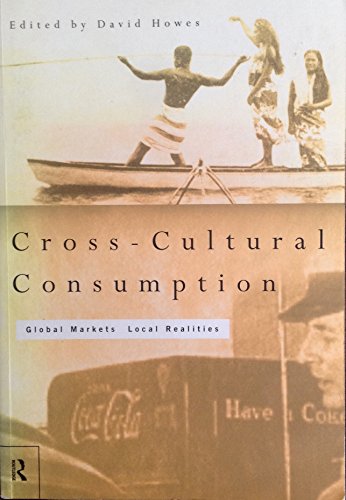 Stock image for Cross-Cultural Consumption: Global Markets, Local Realities for sale by Open Books