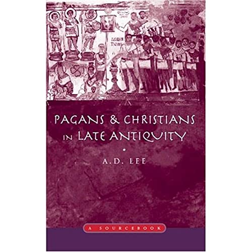 Stock image for Pagans and Christians in Late Antiquity: A Sourcebook (Routledge Sourcebooks for the Ancient World) for sale by Black Sun Compass