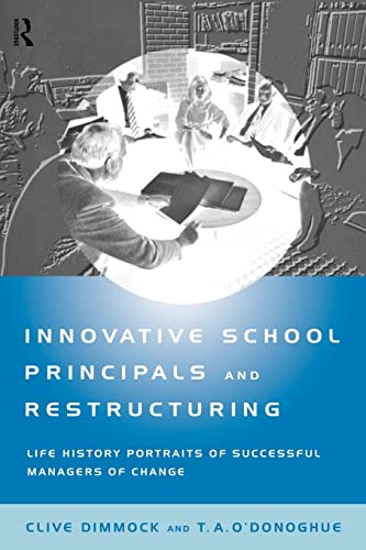 Stock image for Innovative School Principals and Restructuring : Life History Portraits of Successful Managers of Change for sale by Blackwell's