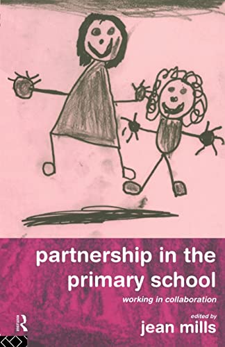 Imagen de archivo de Partnership in the Primary School: Working in Collaboration a la venta por Chiron Media