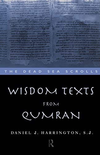 Stock image for Wisdom Texts from Qumran (The Literature of the Dead Sea Scrolls) for sale by Heisenbooks