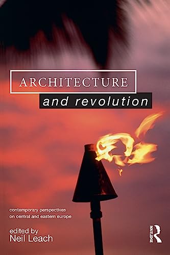 Beispielbild fr Architecture and Revolution: Contemporary Perspectives on Central and Eastern Europe zum Verkauf von AwesomeBooks