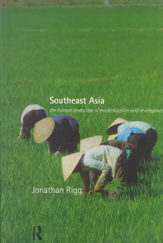 Stock image for Southeast Asia: The Human Landscape of Modernization and Development: The Human Landscape of Modernisation and Development for sale by Hay-on-Wye Booksellers