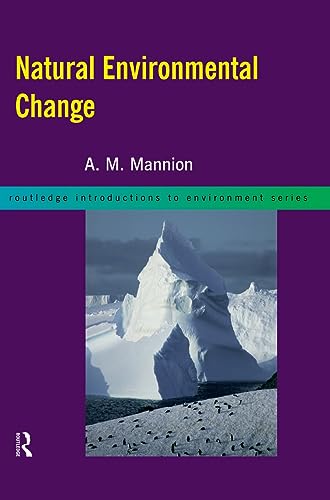 Beispielbild fr Natural Environmental Change (Routledge Introductions to Environment) zum Verkauf von Zubal-Books, Since 1961