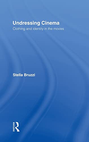 9780415139564: Undressing Cinema: Clothing and identity in the movies