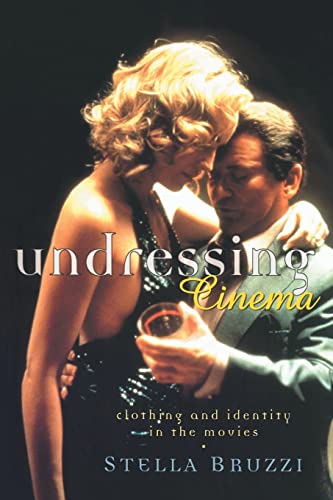 9780415139571: Undressing Cinema: Clothing and identity in the movies