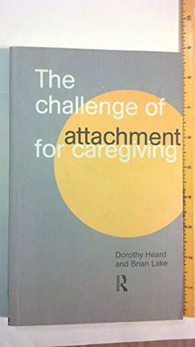Beispielbild fr The Challenge of Attachment for Caregiving zum Verkauf von WorldofBooks