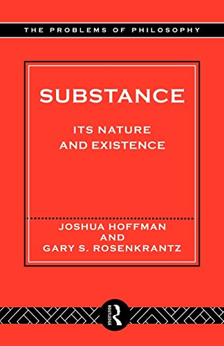 9780415140324: Substance: Its Nature and Existence (Problems of Philosophy)