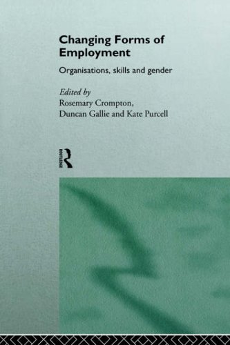 Stock image for Changing Forms of Employment: Organizations, Skills and Gender (No.3, 1995) for sale by Chiron Media