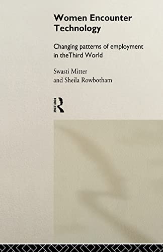 Imagen de archivo de Women Encounter Technology: Changing Patterns of Employment in the Third World a la venta por A Good Read