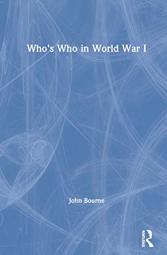 Beispielbild fr Who's Who in World War I (Who's Who (Routledge)) zum Verkauf von WorldofBooks