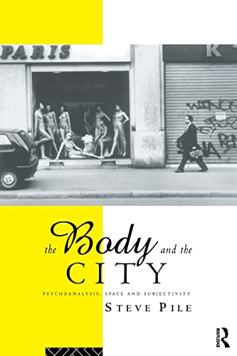 Stock image for The Body and the City: Psychoanalysis, Space and Subjectivity for sale by SecondSale