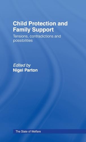 9780415142243: Child Protection and Family Support: Tensions, Contradictions and Possibilities (Routledge Essentials for Nurses)